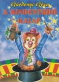 Gárdonyi Géza - A mindentudó kalap