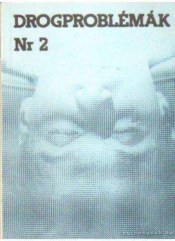 Dr. Gerevich József (szerk.) - Drogproblémák Nr. 2. Dr. Gerevich József (szerk.) - Drogproblémák Nr. 2., Budapest 1987 antikvár könyv