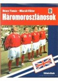 Dénes Tamás-Mácsik Viktor - Háromoroszlánosok