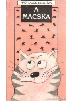 Nagy Lajos - A macska - A kutya Nagy Lajos - A macska - A kutya, 0 antikvár könyv
