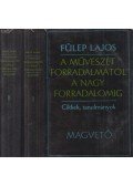Fülep Lajos - A művészet forradalmától a nagy forradalomig I-II. kötet