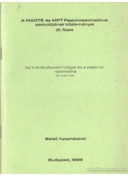 Dr. Arató Ottó - Az individuálpszichológia és a pszichoszomatika Dr. Arató Ottó - Az individuálpszichológia és a pszichoszomatika, Budapest 1989 antikvár könyv