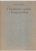 Lengyel Dénes - A fogalmazás tanítása a középiskolában