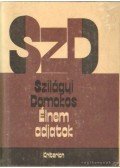 Szilágyi Domokos - Élnem adjatok