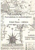 Takács Péter - Forradalom és szabadságharc a Felső-Tisza-vidékén