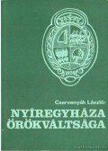 Cservenyák László - Nyíregyháza örökváltsága