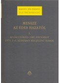 Badiny Jós Ferenc - Messze az édes hazától 1.