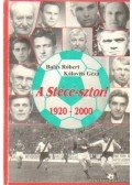 Kálovits Géza,Balás Róbert - A Stécé-sztori 1920-2000