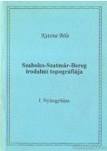 Katona Béla - Szabolcs-Szatmár-Bereg irodalmi topográfiája I. Nyíregyháza