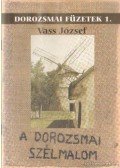 Vass József - A dorozsmai szélmalom