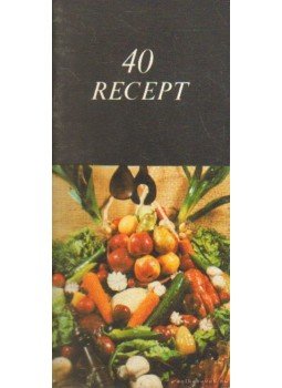 Hegyi Pálné; Kovács Sándor - 40 recept Hegyi Pálné; Kovács Sándor - 40 recept, 1983 antikvár könyv