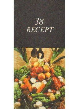 Hegyi Pálné; Oláh Géza (szerk.) - 38 recept Hegyi Pálné; Oláh Géza (szerk.) - 38 recept, 1983 antikvár könyv