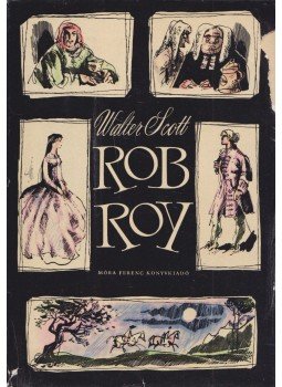 Walter Scott - Rob Roy Walter Scott - Rob Roy, Budapest 1959 antikvár könyv