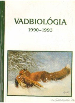 Csányi Sándor - Vadbiológia 1990-1993 4. kötet Csányi Sándor - Vadbiológia 1990-1993 4. kötet, Gödöllő 1994 antikvár könyv