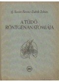 Zsebők Zoltán,Ifj. Kováts Ferenc - A tüdő röngenanatómiája