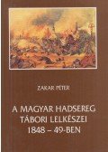 Zakar Péter - A magyar hadsereg tábori lelkészei 1848-49-ben