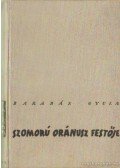 Barabás Gyula - Szomorú Oránusz festője