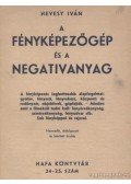 Hevesy Iván - A fényképezőgép és a negativanyag