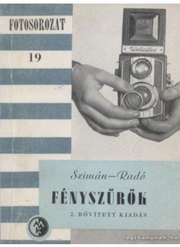 Radó Aurél, Szimán Oszkár - Fényszűrők Radó Aurél, Szimán Oszkár - Fényszűrők, Budapest 1963 antikvár könyv