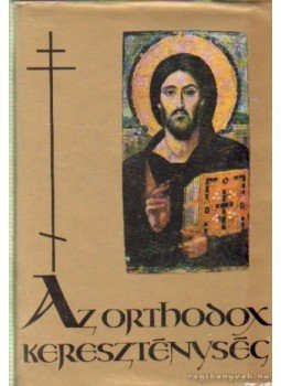 D. Dr. Berki Feriz - Az orthodox kereszténység D. Dr. Berki Feriz - Az orthodox kereszténység, Budapest 1984 antikvár könyv