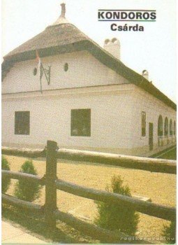 Füzes Endre - Kondoros - Csárda Füzes Endre - Kondoros - Csárda, Budapest 1987 antikvár könyv