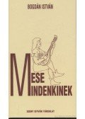Bogdán István - Mese mindenkinek