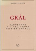 Scaligero, Massimo - Grál