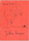 Petrolay Margit - Jutka könyve