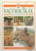 Lisztes László - Nagymacskák és kis rokonaik