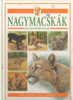 Lisztes László - Nagymacskák és kis rokonaik Lisztes László - Nagymacskák és kis rokonaik, Debrecen 2005 antikvár könyv