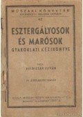 Boldizsár István - Esztergályosok és marósok gyakorlati kézikönyve