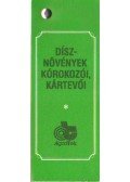Molnár Mária - Dísznövények kórokozói, kártevői