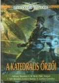 F. Tóth Benedek,Szalai-Kocsis Tamás,Dr. Zsolnay András,Szőts László,Mészáros László,Szélesi Sándor - A katedrális őrzői
