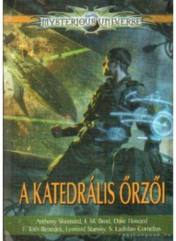 F. Tóth Benedek, Szalai-Kocsis Tamás, Dr. Zsolnay András, Szőts László, Mészáros László, Szélesi Sándor - A katedrális őrzői F. Tóth Benedek, Szalai-Kocsis Tamás, Dr. Zsolnay András, Szőts László, Mészáros László, Szélesi Sándor - A katedrális őrzői, Budapest 2008 antikvár könyv