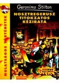 Geronimo Stilton - Nosztregerusz titokzatos kézirata