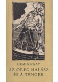 Hemingway, Ernest - Az öreg halász és a tenger