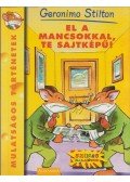 Geronimo Stilton - El a mancsokkal, te sajtképű!