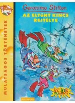 Geronimo Stilton - Az eltűnt kincs rejtélye Geronimo Stilton - Az eltűnt kincs rejtélye, Pécs 2005 antikvár könyv