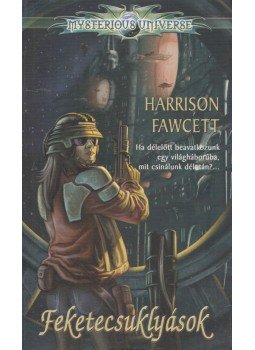 Harrison Fawcett - Feketecsuklyások Harrison Fawcett - Feketecsuklyások, Budapest 0 antikvár könyv