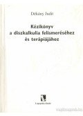 Dékány Judit - Kézikönyv a diszkalkulia felismeréséhez és terápiájához