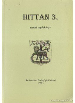 Bárdos Péterné - Hittan 3. Bárdos Péterné - Hittan 3., Budapest 1998 antikvár könyv