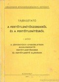 Dr. Pechó Zoltán,Dr. Erdős Gyula - A fertőtlenítőszerekről és a fertőtlenítésről I. kötet