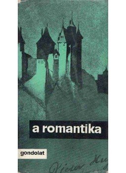Horváth Károly - A romantika Horváth Károly - A romantika, Budapest 1978 antikvár könyv