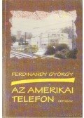 Ferdinandy György - Az amerikai telefon