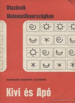 Radnainé Szendrei Julianna - Kivi és Apó Radnainé Szendrei Julianna - Kivi és Apó, Budapest 1979 antikvár könyv