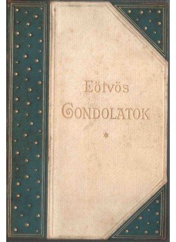 Báró Eötvös József - Gondolatok Báró Eötvös József - Gondolatok, Budapest 1886 antikvár könyv