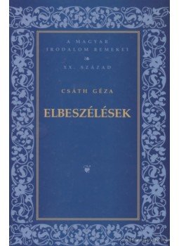 Csáth Géza - Elbeszélések Csáth Géza - Elbeszélések, Budapest 2007 antikvár könyv