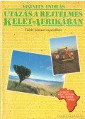 Vojnits András - Utazás a rejtelmes Kelet-Afrikában