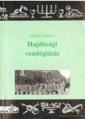 Végh László - Hajdúsági vendéglátás (dedikált)