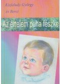 Kisfaludy György és Berci - Az értelem puha fészke